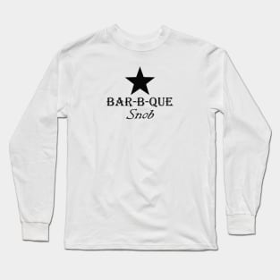 BBQ Snob Long Sleeve T-Shirt